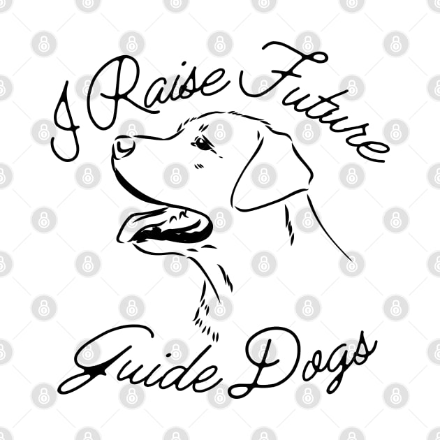 I Raise Future Guide Dogs - Labrador Linework - Black Lines by SayWhatYouFeel