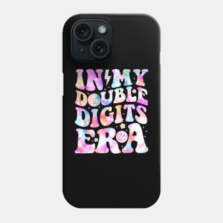 In My Double Digits Era 10(ten) Years Old 10th B-day Girls Phone Case