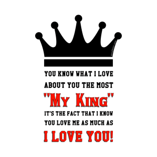 I Love You My King T-Shirt