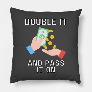 double it and pass it on Pillow