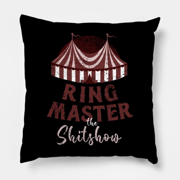 Ringmaster Of The Shit Show Pillow by onyxicca liar