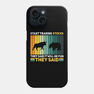 Stock Trading Is Like A Game Phone Case