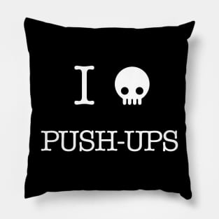 I hate push ups Pillow