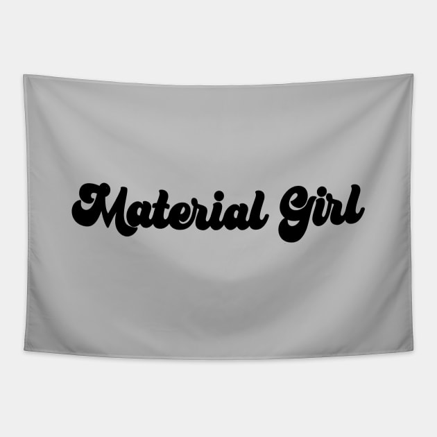 Material Girl, black Tapestry by Perezzzoso