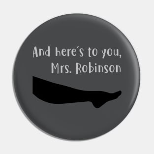 Mrs Robinson, silver Pin