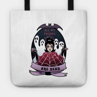 All my friends are dead Tote