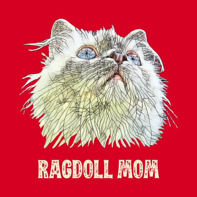 Ragdoll Mom - Ragdoll Cat Mom Design by DoggyStyles