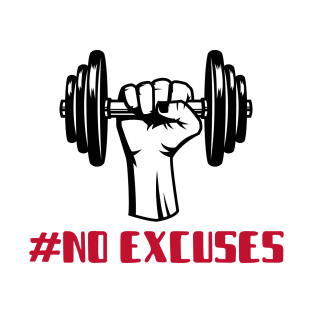 No Excuses T-Shirt