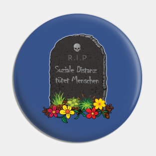 Social Distance Kills People Tombstone Pin