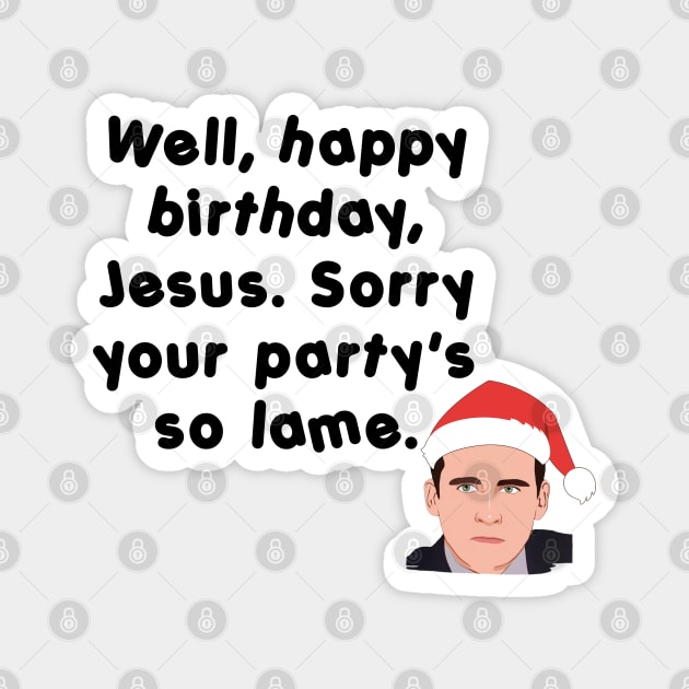 Happy Birthday Jesus Magnet by Live Together