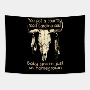 You got a country road Carolina soul Baby you're just so homegrown Feather Graphic Bull Skull Tapestry