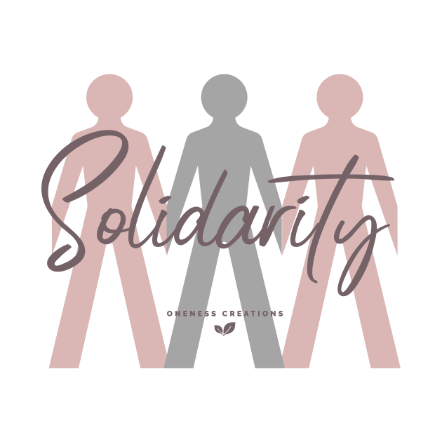 Solidarity by Oneness Creations