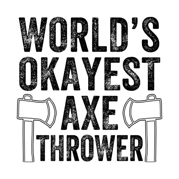 World's Okayest Axe Thrower by creativity-w
