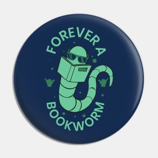 Forever a Bookworm // Cute Book Lover Cartoon Pin