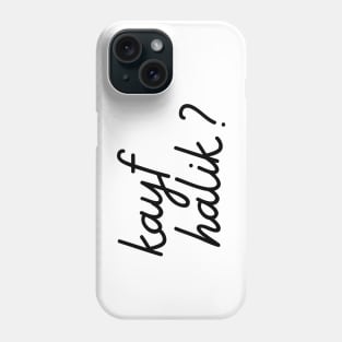 kayf halik - black Phone Case