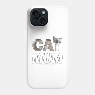 CAT MUM - siamese long hair oil painting word art Phone Case