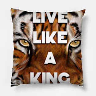 Live like a king Pillow