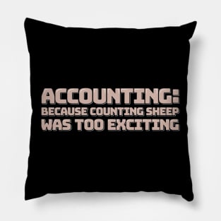 Accounting: Because Counting Sheep Was Too Exciting Pillow