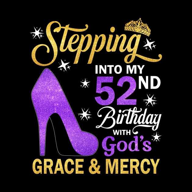 Stepping Into My 52nd Birthday With God's Grace & Mercy Bday by MaxACarter