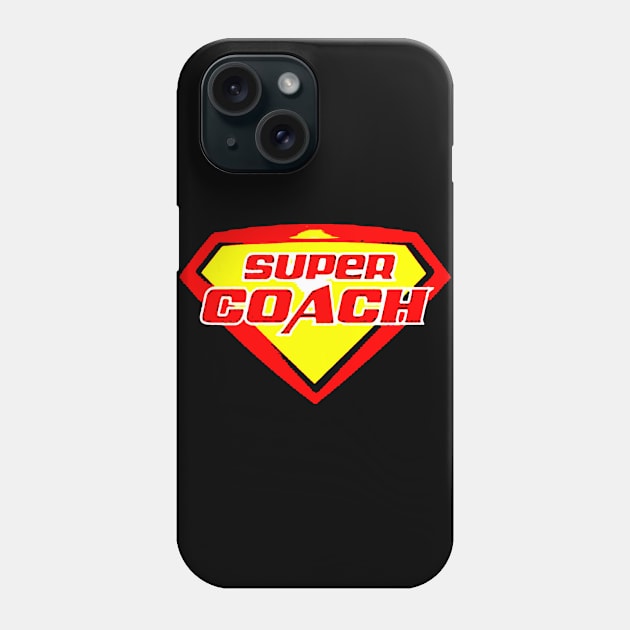 Super Coach Phone Case by sandiakmar4life