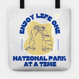 Enjoy life one National Park at a time Tote