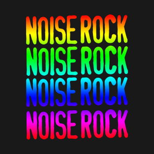 NOISE ROCK T-Shirt