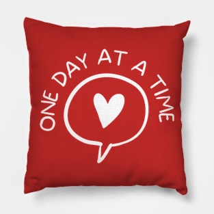 One Day At A Time Heart In Speech Balloon Pillow