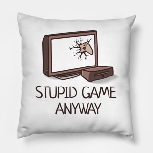 Stupid Game Anyway Pillow