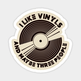 I Like Vinyls and maybe Three People Magnet