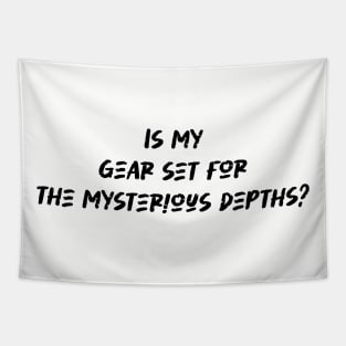 Is my gear set for the mysterious depths - Scuba Diving Lover Tapestry