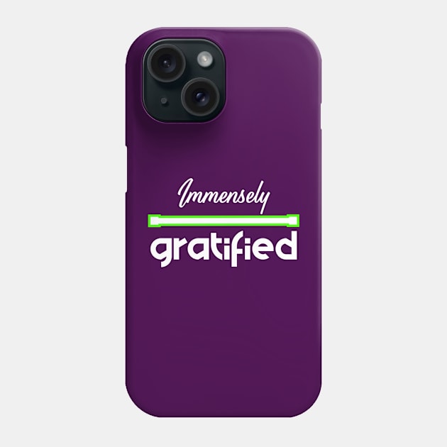 Immensely Gratified Phone Case by Curator Nation