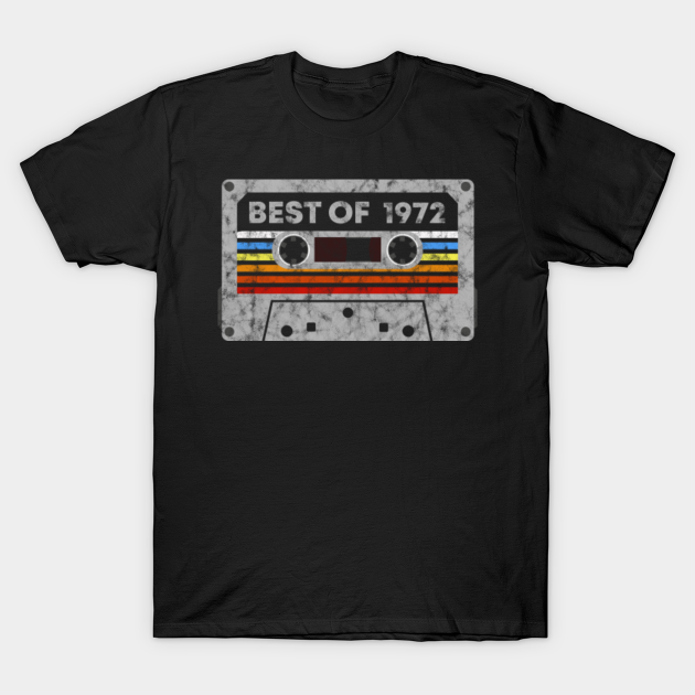 Discover 1972 TAPE BIRTHDAY - 1972 Birthday Gifts - T-Shirt