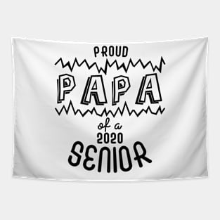 Proud Papa of a 2020 Senior - SUPER PAPA Tapestry