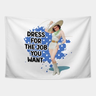 Dress For The Job You Want Retro Housewife Humor Pin-up Art Tapestry