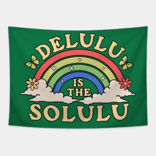 Delulu is the Solulu - Being Delulu is the Solulu Retro Tapestry