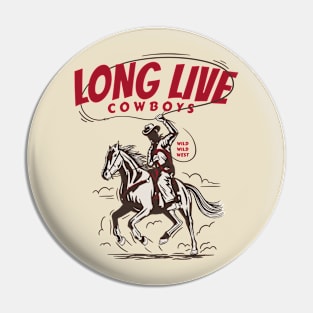 Long Live Cowboys Pin