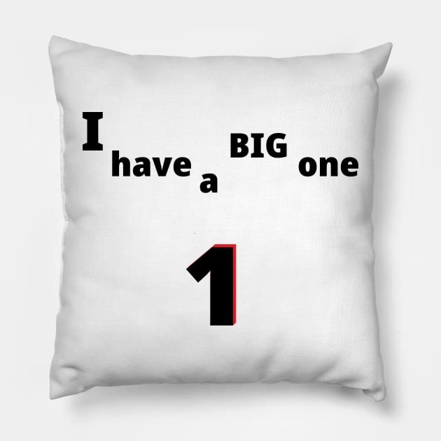 I have a Big One. Pillow by OssiesArt