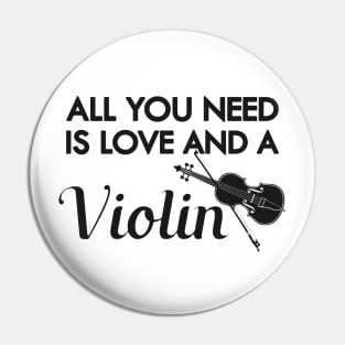 Violin Player - All you need is love and a violin Pin