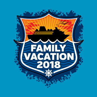 Family Vacation 2018 Cruise Ship T-Shirt