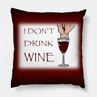 I Don’t Drink Wine (Dracula) Pillow