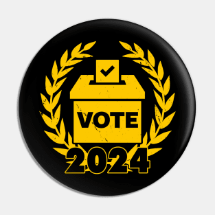 Presidential Election 2024 Awareness Political Voter Slogan Pin