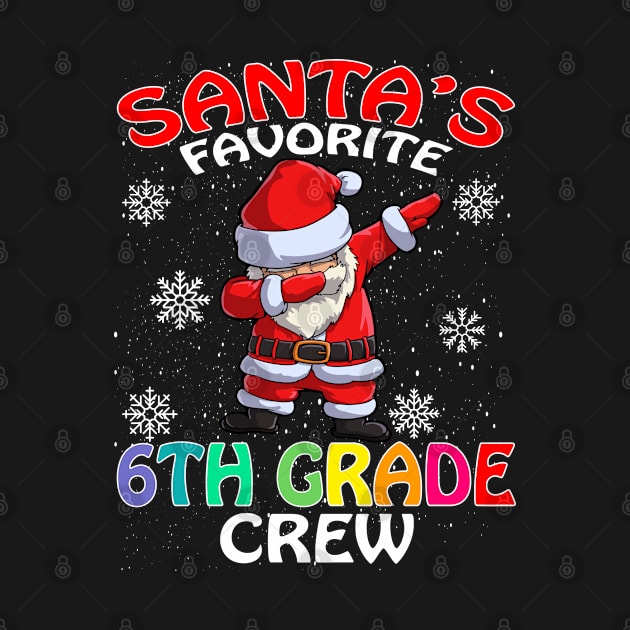 Santas Favorite 6Th Grade Crew Teachers Christmas by intelus