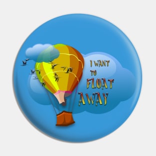 I want to float away Pin