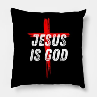 Christian Quote Jesus is God Pillow