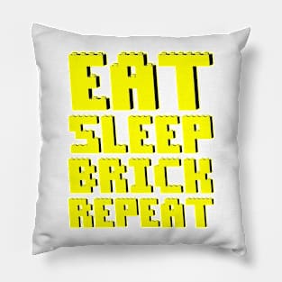 EAT, SLEEP, BRICK, REPEAT Pillow