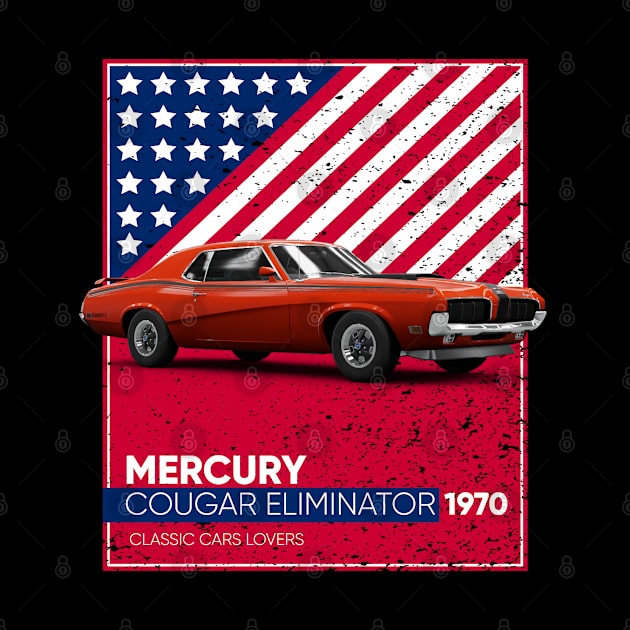 Classic Car Mercury Cougar Eliminator 1970 by cecatto1994