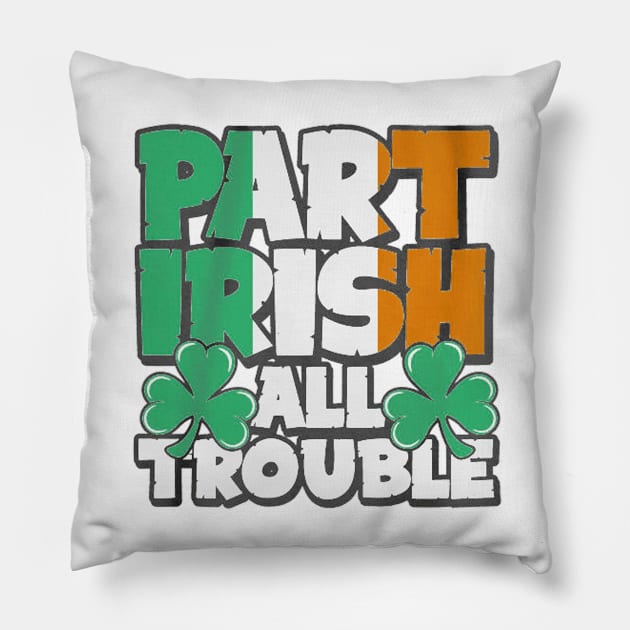 part irish all trouble Pillow by kiwodesign