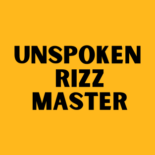 Unspoken rizz master funny rizz saying T-Shirt