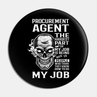 Procurement Agent T Shirt - The Hardest Part Gift Item Tee Pin