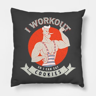 I work out so I can eat cookies Pillow